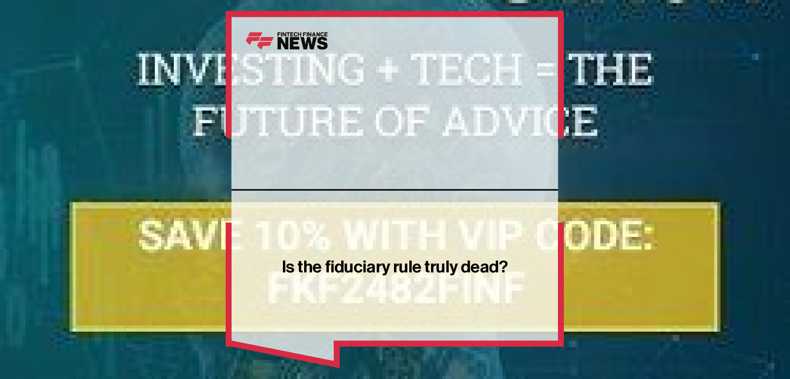 Is the fiduciary rule truly dead?
