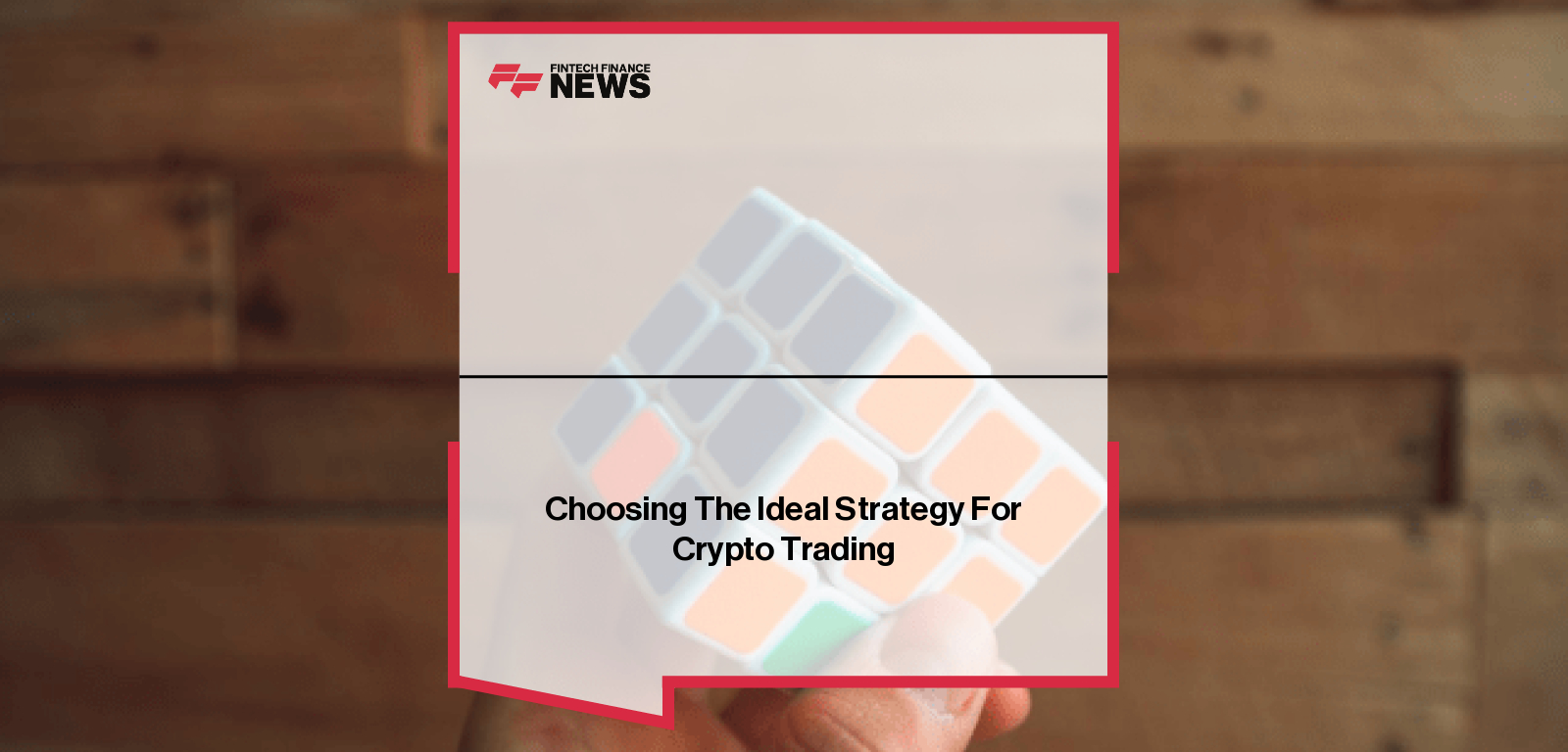 Choosing The Ideal Strategy For Crypto Trading