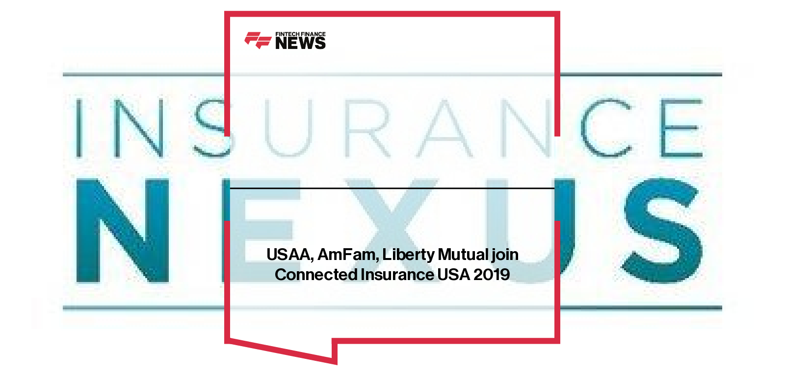 USAA, AmFam, Liberty Mutual join Connected Insurance USA 2019