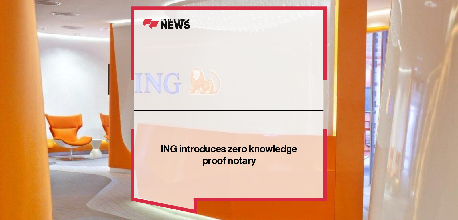 ING introduces zero knowledge proof notary