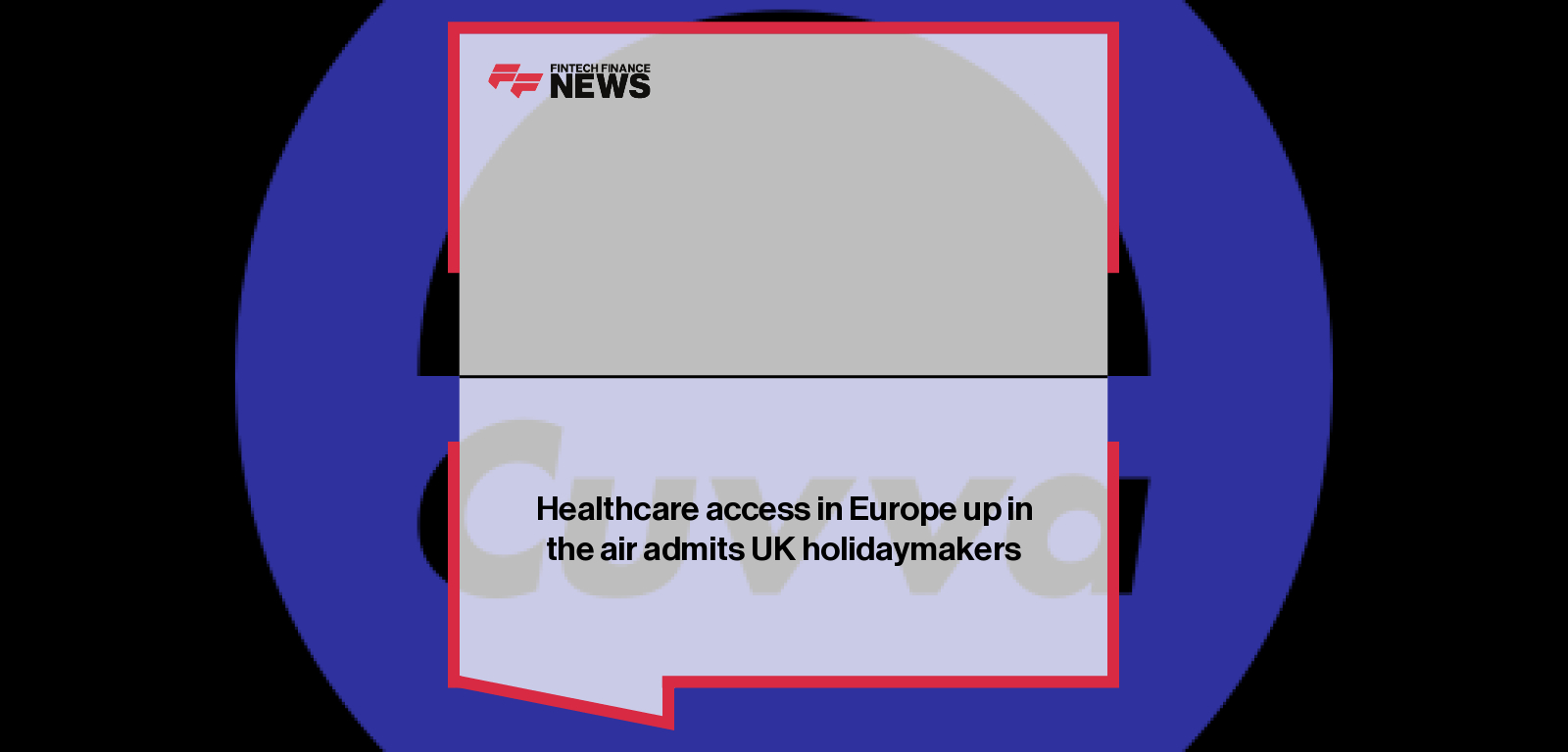 Healthcare access in Europe up in the air admits UK holidaymakers