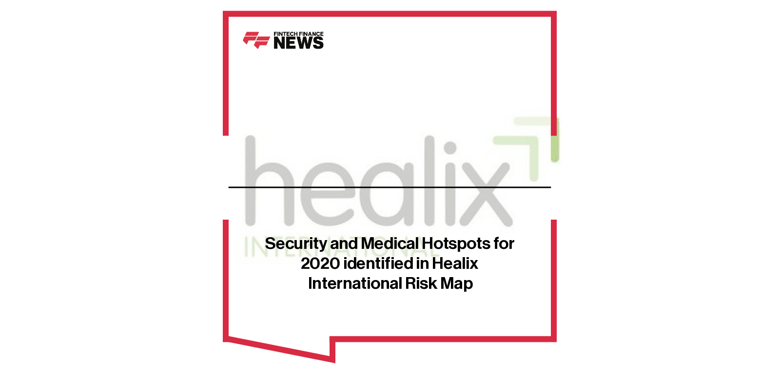 Security and Medical Hotspots for 2020 identified in Healix International Risk Map