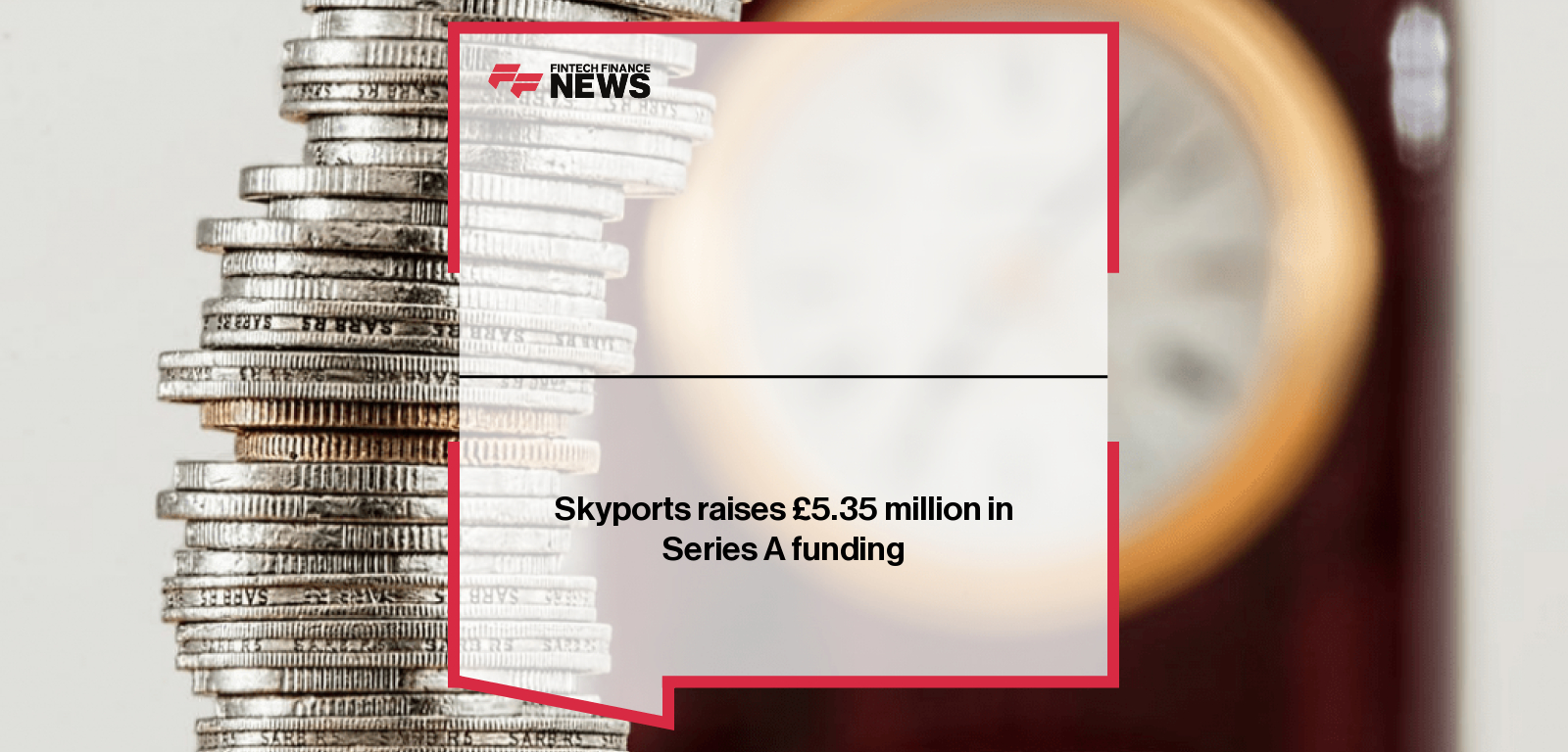 Skyports raises £5.35 million in Series A funding