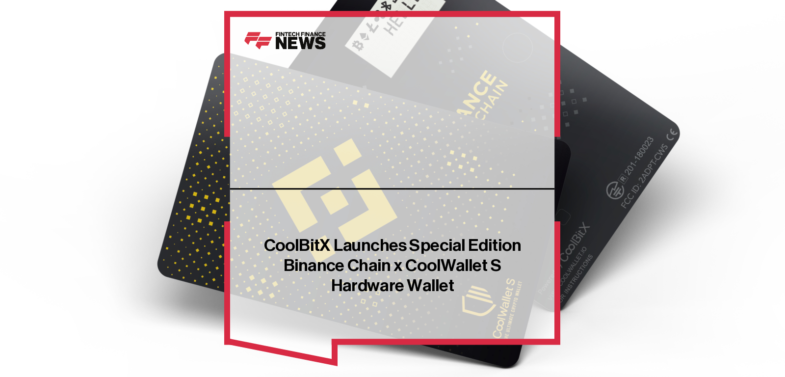 CoolBitX Launches Special Edition Binance Chain x CoolWallet S Hardware Wallet
