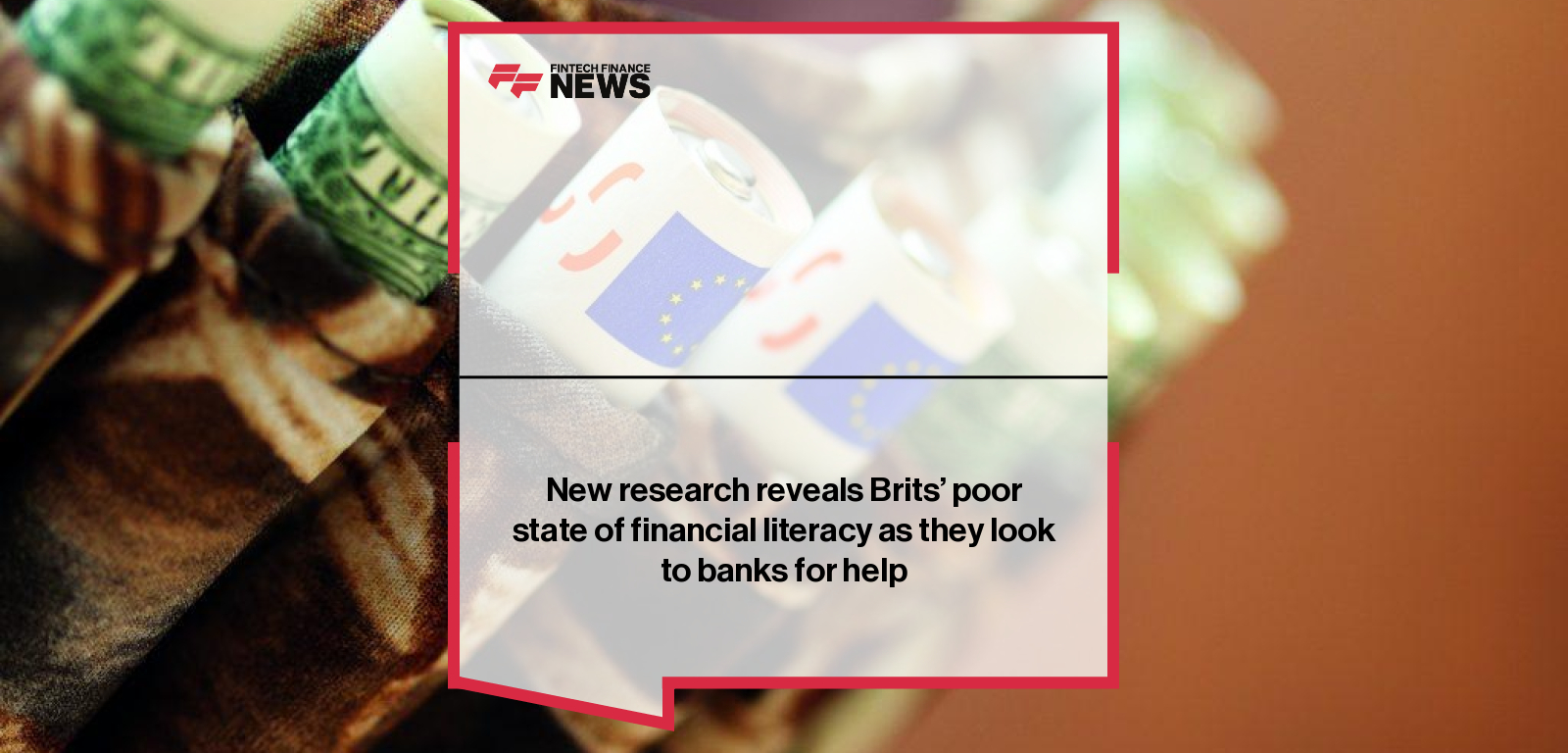 New research reveals Brits’ poor state of financial literacy as they look to banks for help