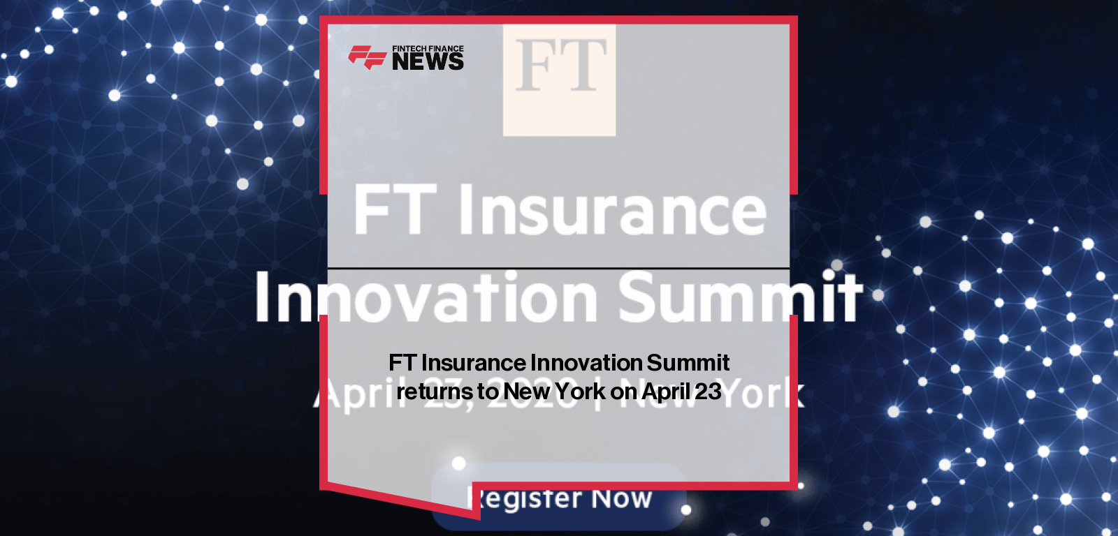 FT Insurance Innovation Summit returns to New York on April 23