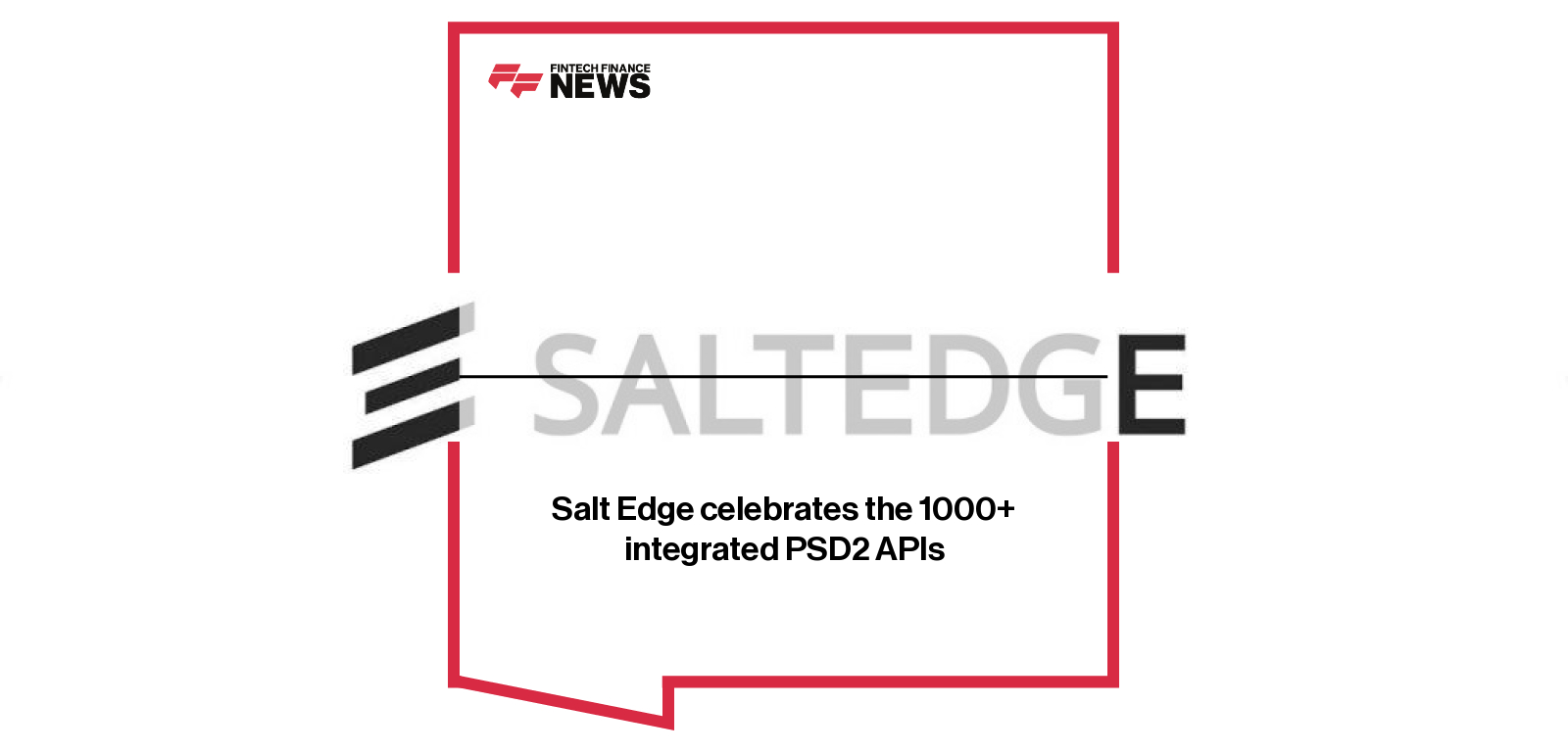 Salt Edge celebrates the 1000+ integrated PSD2 APIs