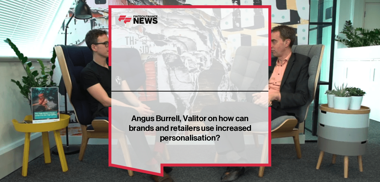 Angus Burrell, Valitor on how can brands and retailers use increased personalisation?