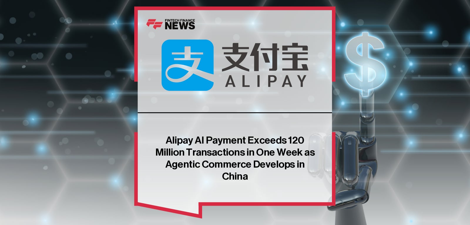 Alipay AI Payment Exceeds 120 Million Transactions in One Week as Agentic Commerce Develops in China