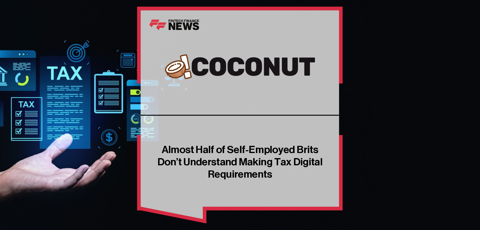 Almost Half of Self-Employed Brits Don’t Understand Making Tax Digital Requirements