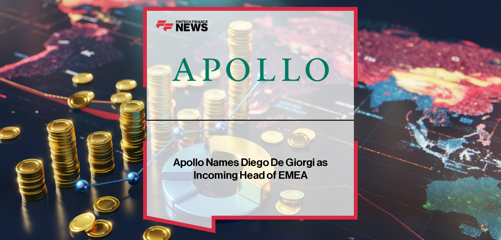 Apollo Names Diego De Giorgi as Incoming Head of EMEA