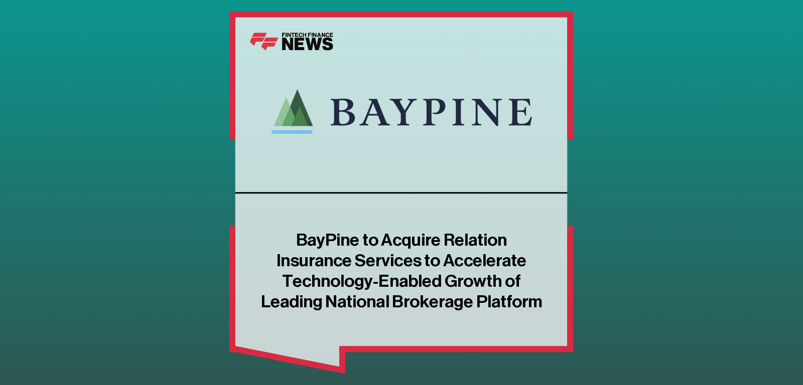 BayPine acquires Relation Insurance Services as CEO Tim Hall continues leadership, supported by Will Tetler and Michael Thomas.