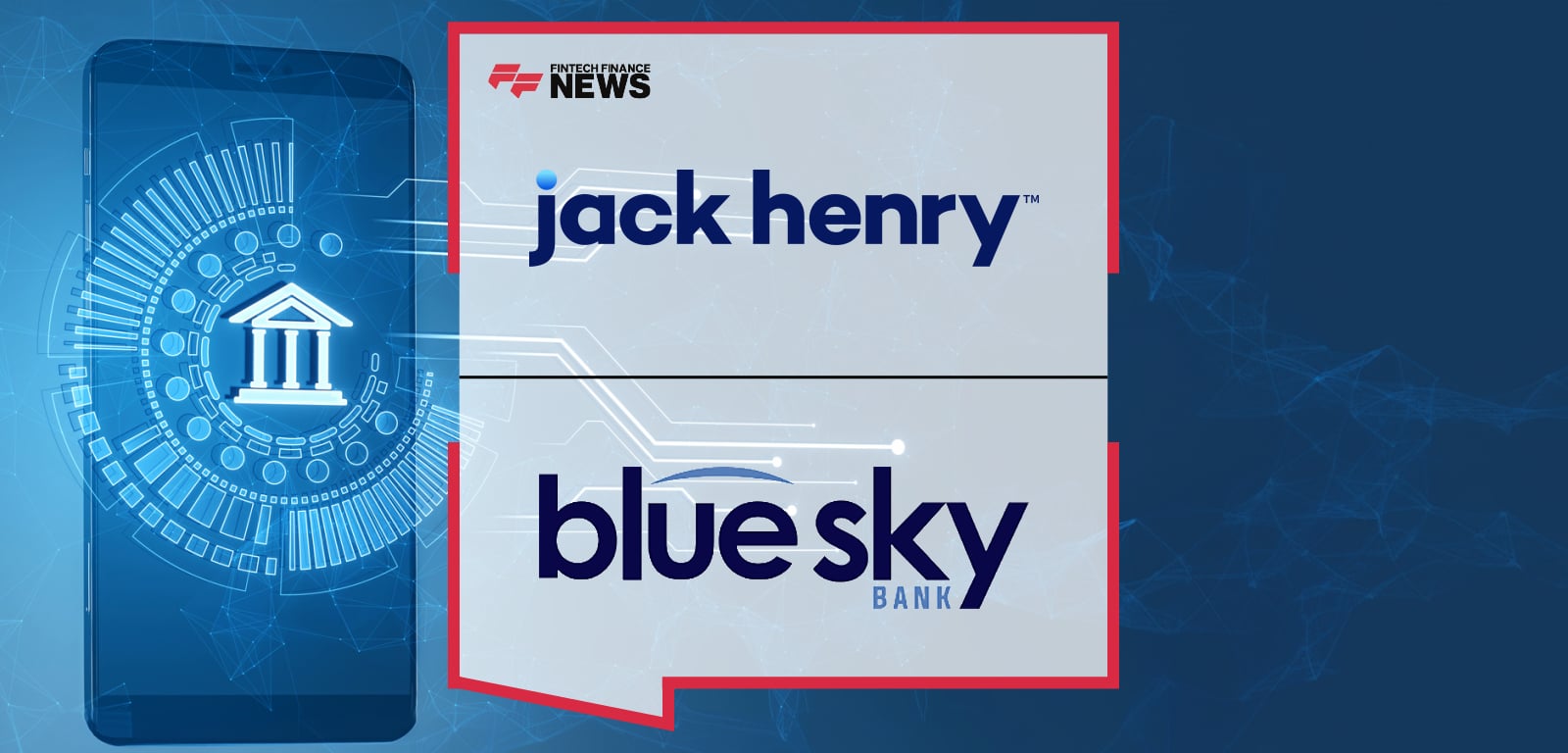 Blue Sky Bank Turns to Jack Henry to Drive Innovation, Elevate Customer Service and Support Growth
