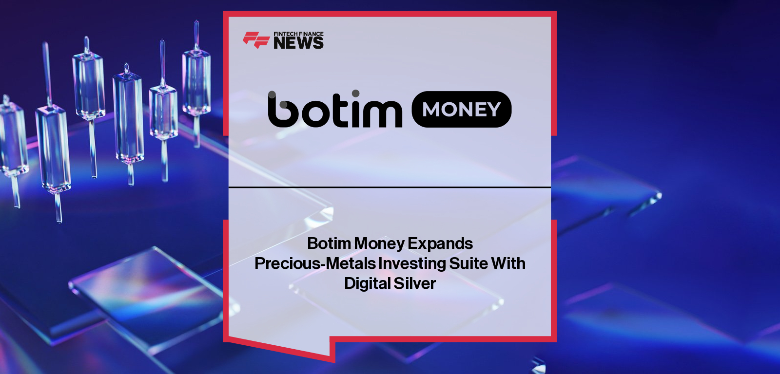 Botim Money Expands Precious-Metals Investing Suite With Digital Silver