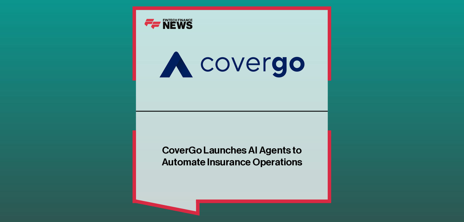 CoverGo Launches AI Agents to Automate Insurance Operations