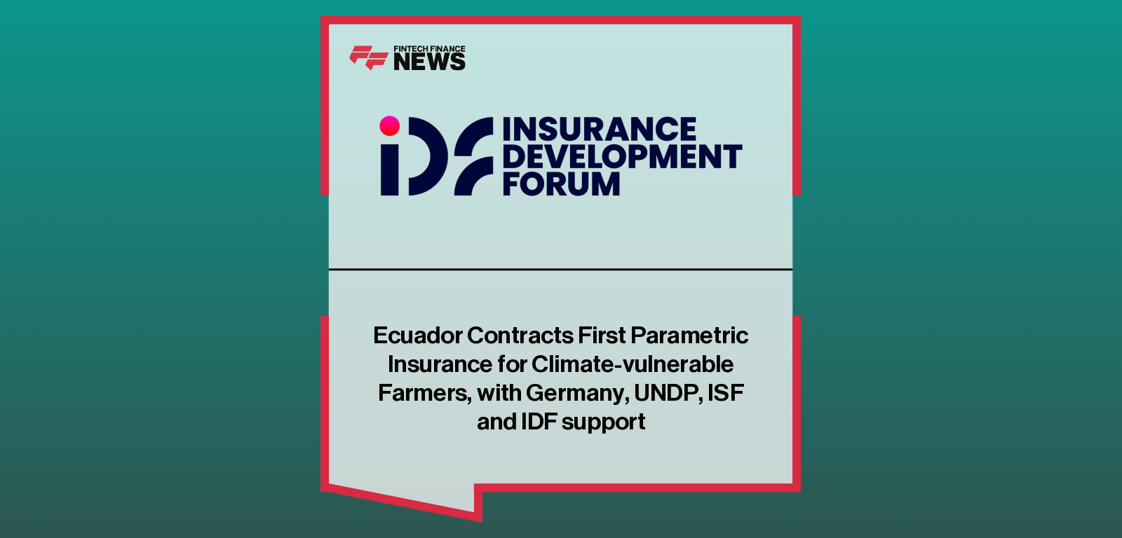 Ecuador Contracts First Parametric Insurance for Climate-vulnerable Farmers, with Germany, UNDP, ISF and IDF support