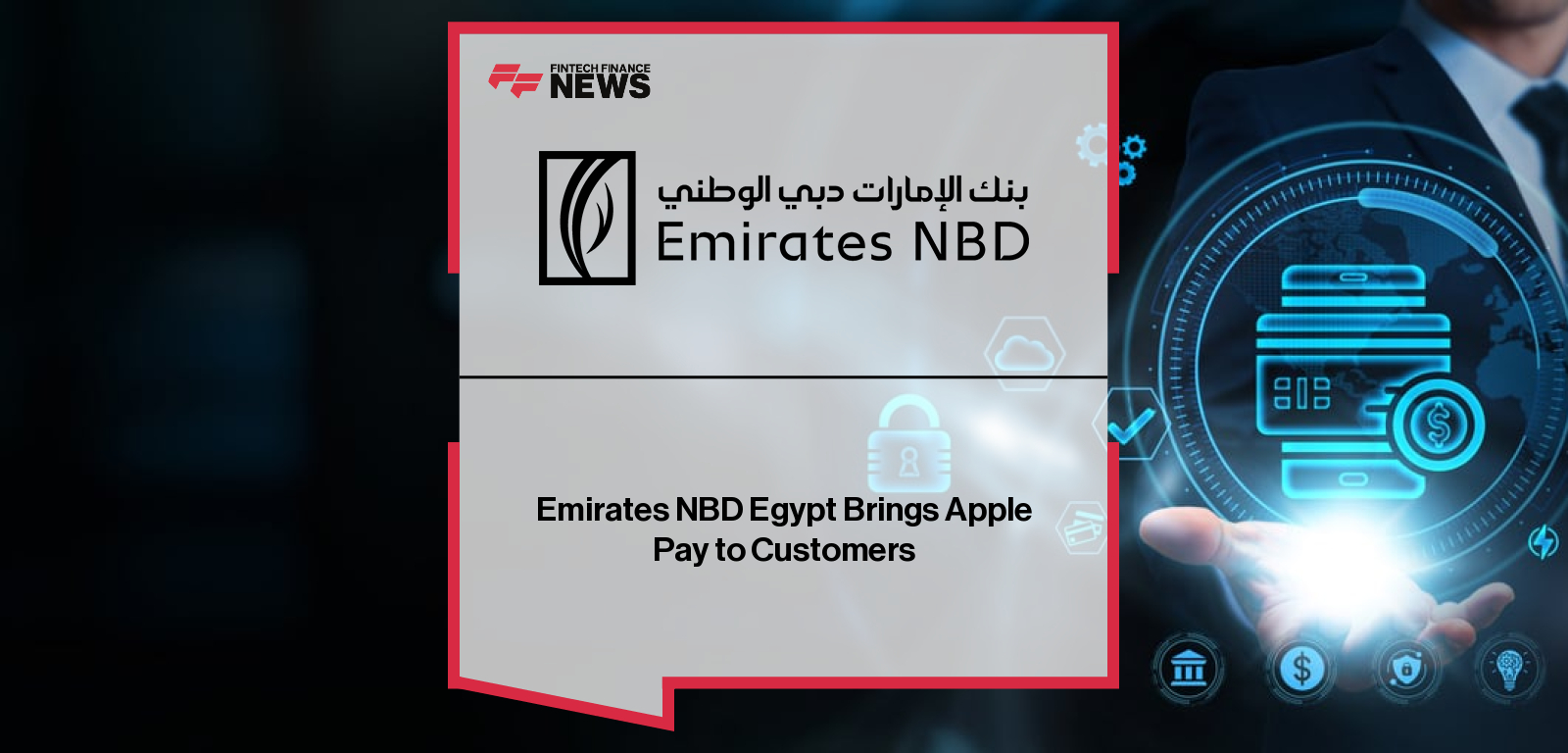 Emirates NBD Egypt Brings Apple Pay to Customers