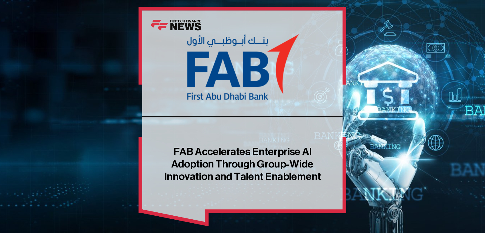 FAB Accelerates Enterprise AI Adoption Through Group-Wide Innovation and Talent Enablement