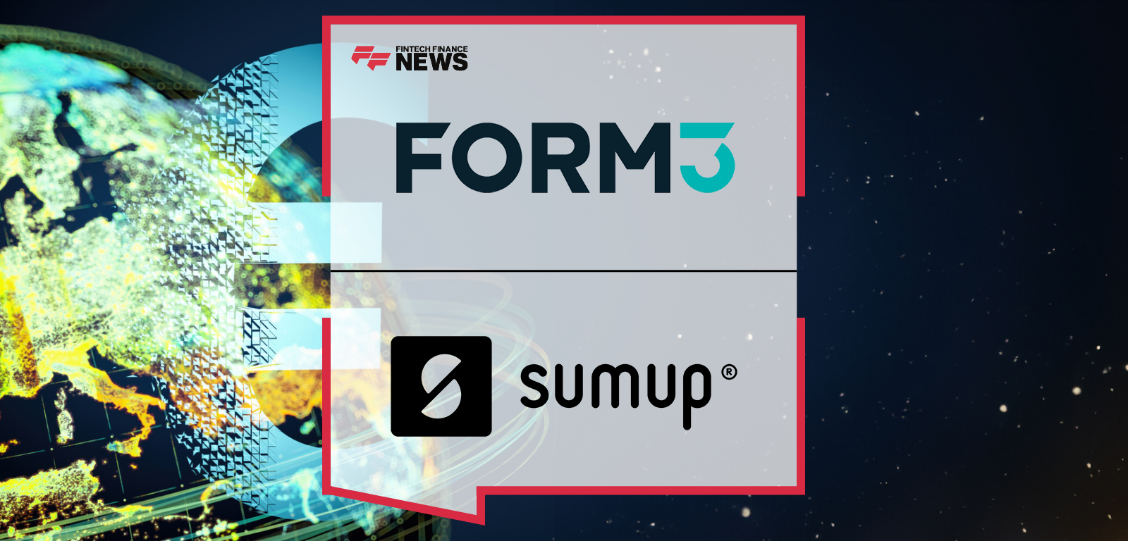 Form3 Expands Strategic Partnership With SumUp to Bring Real-Time SEPA Payments to Millions of European Small Businesses