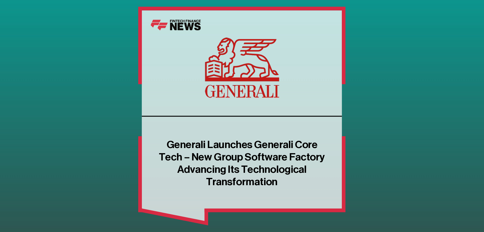 Generali Launches Generali Core Tech – New Group Software Factory Advancing Its Technological Transformation