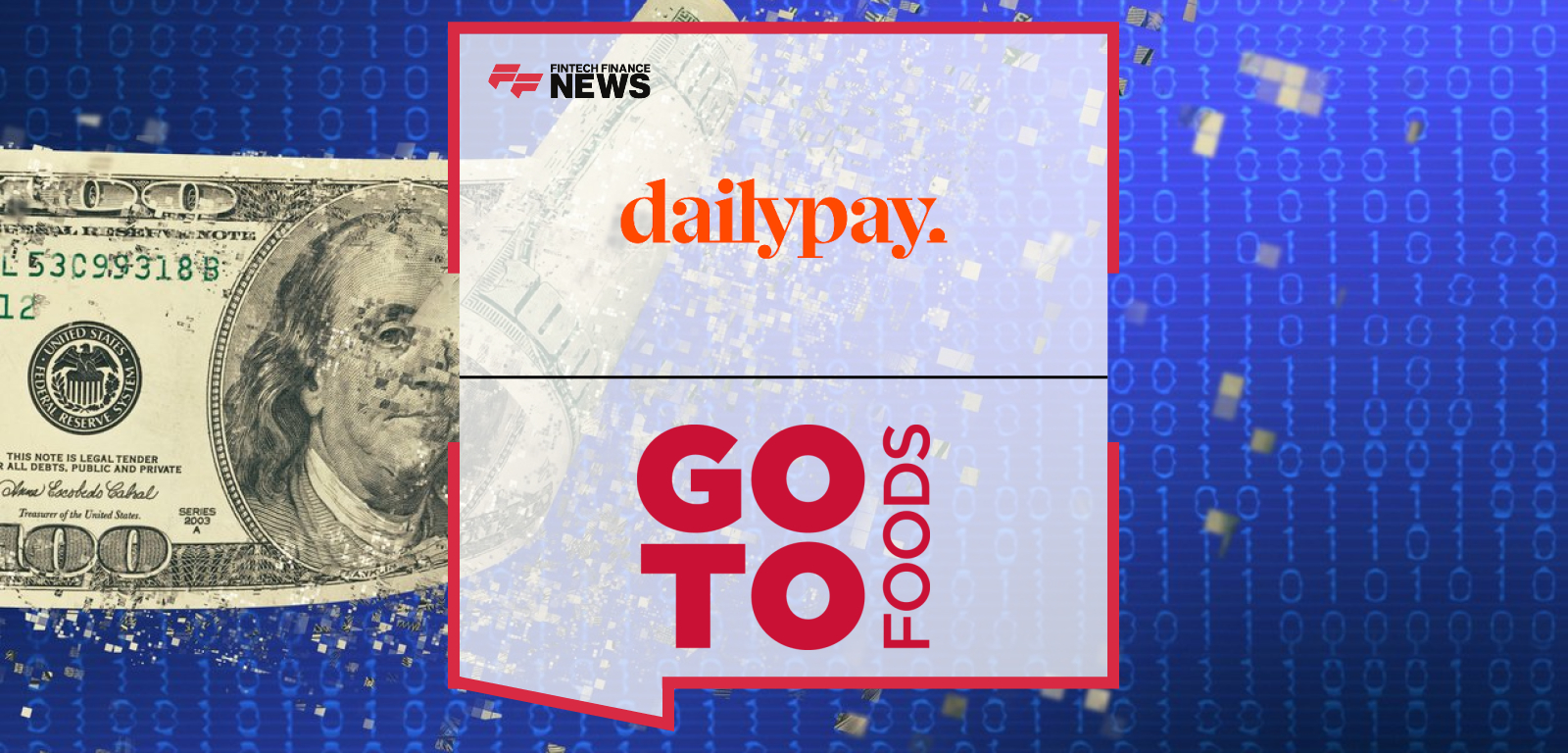 GoTo Foods Taps DailyPay to Modernize Frontline Worker Benefits for Franchisees