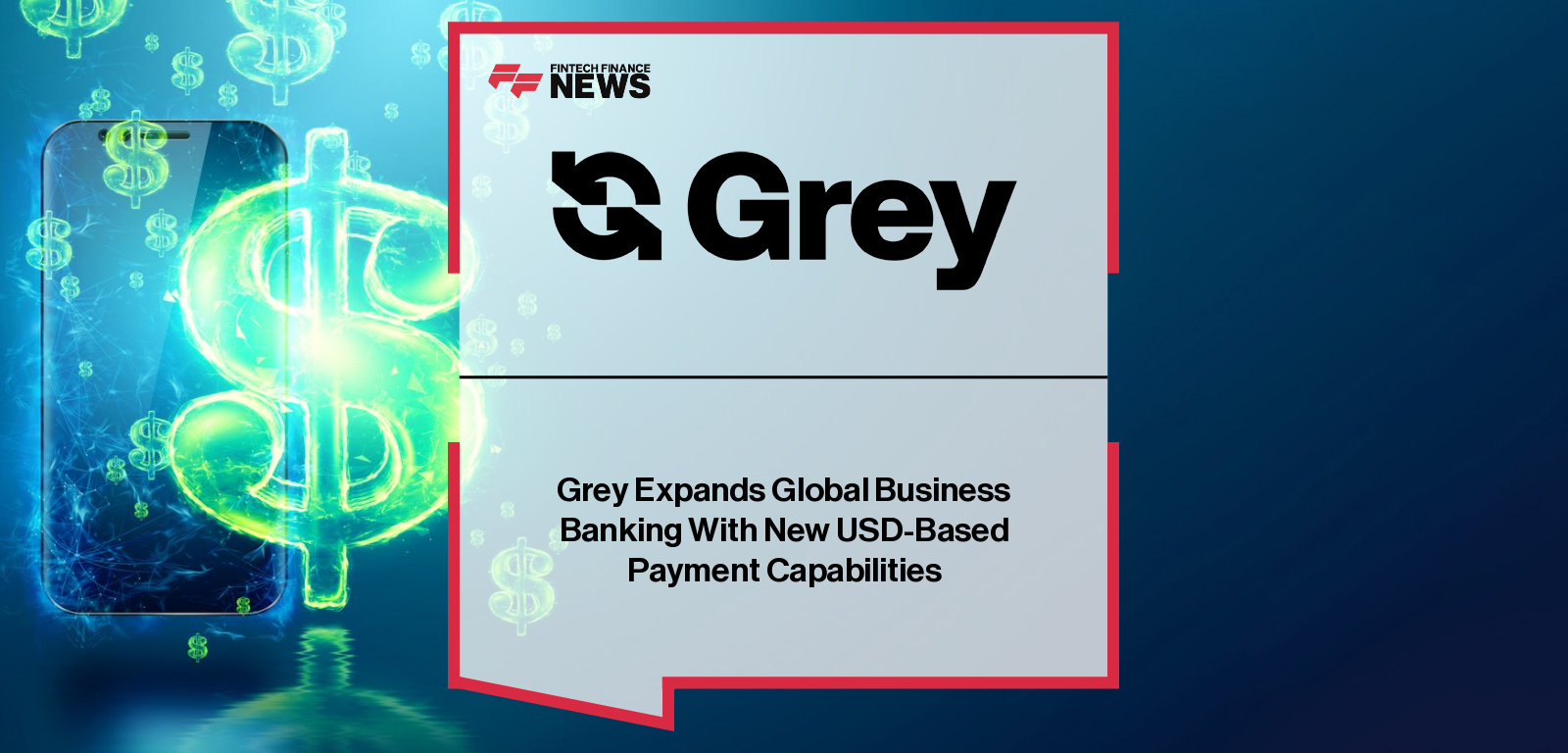 Grey Expands Global Business Banking With New USD-Based Payment Capabilities
