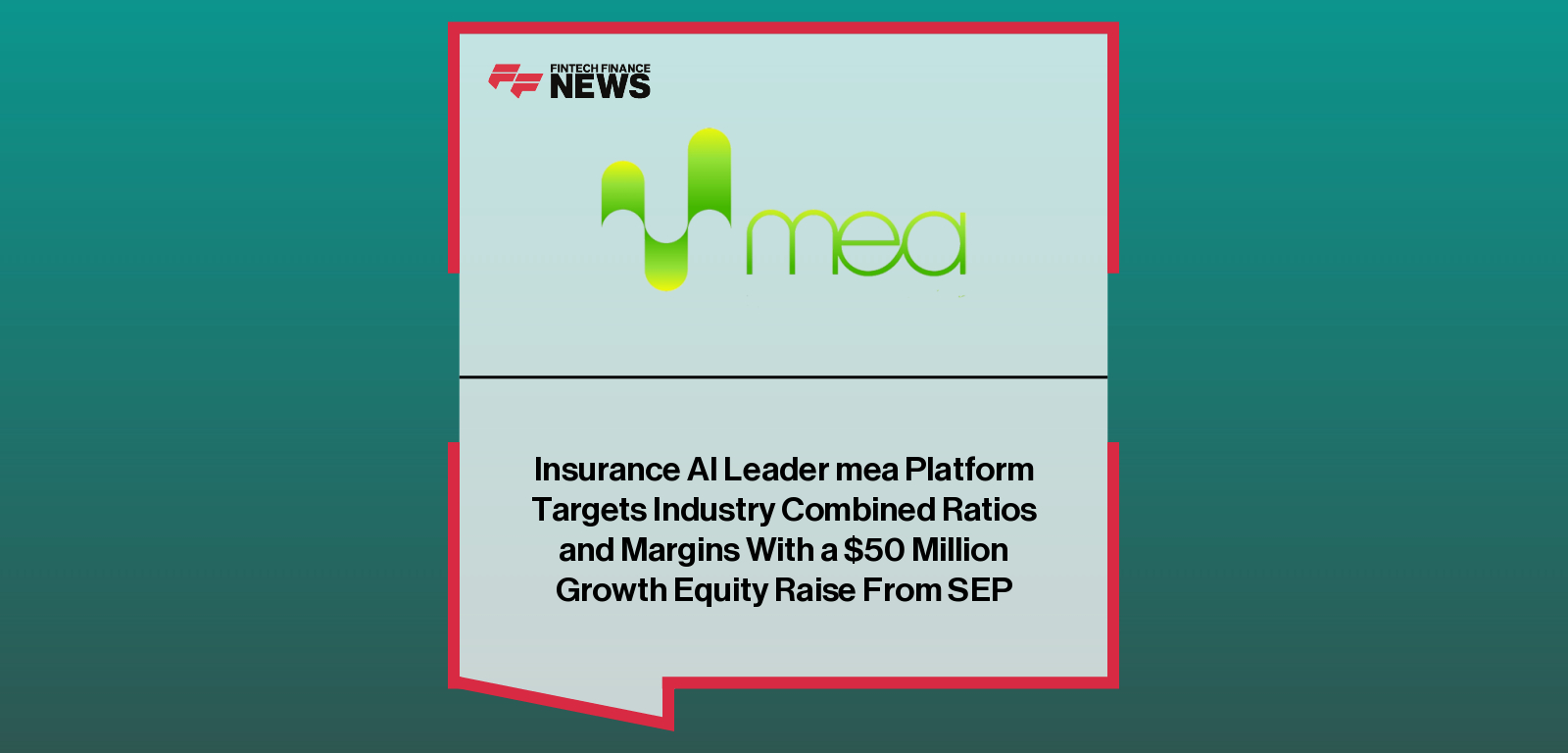 mea Platform secures $50 million growth investment from SEP, led by Martin Henley and Angus Conroy to scale AI-driven insurance operations.