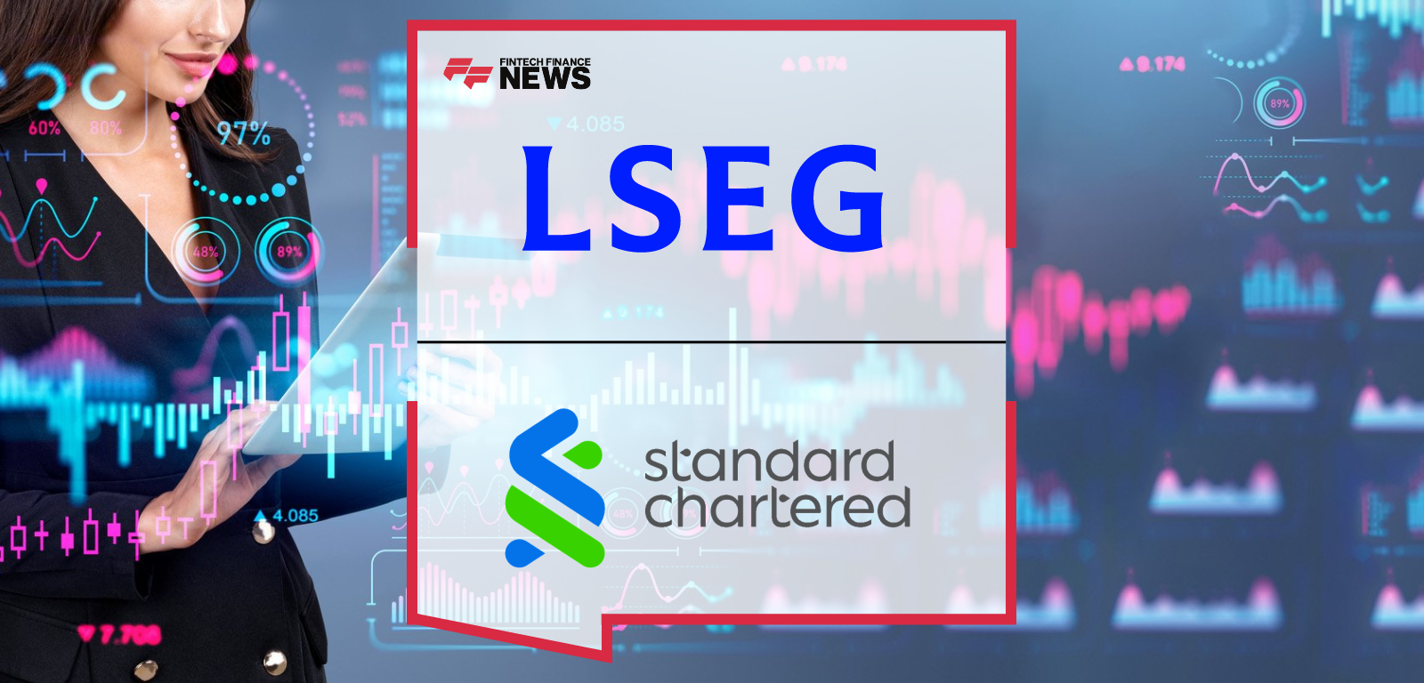 LSEG and Standard Chartered Announce Multi-Year Collaboration