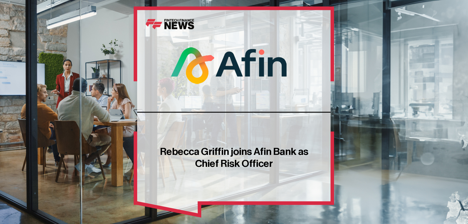 Rebecca Griffin joins Afin Bank as Chief Risk Officer