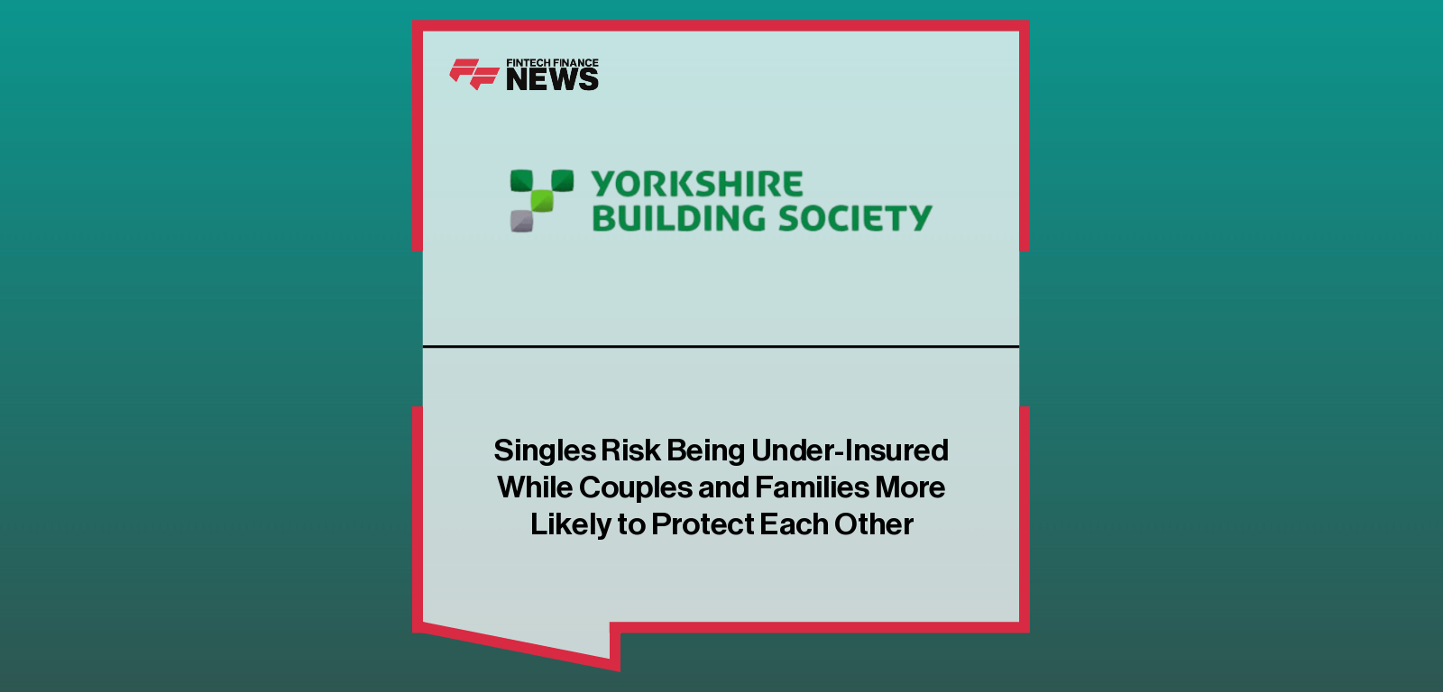Yorkshire Building Society research shows people living alone are less likely to have home or life insurance, with Tina Hughes highlighting the need for personal financial protection.