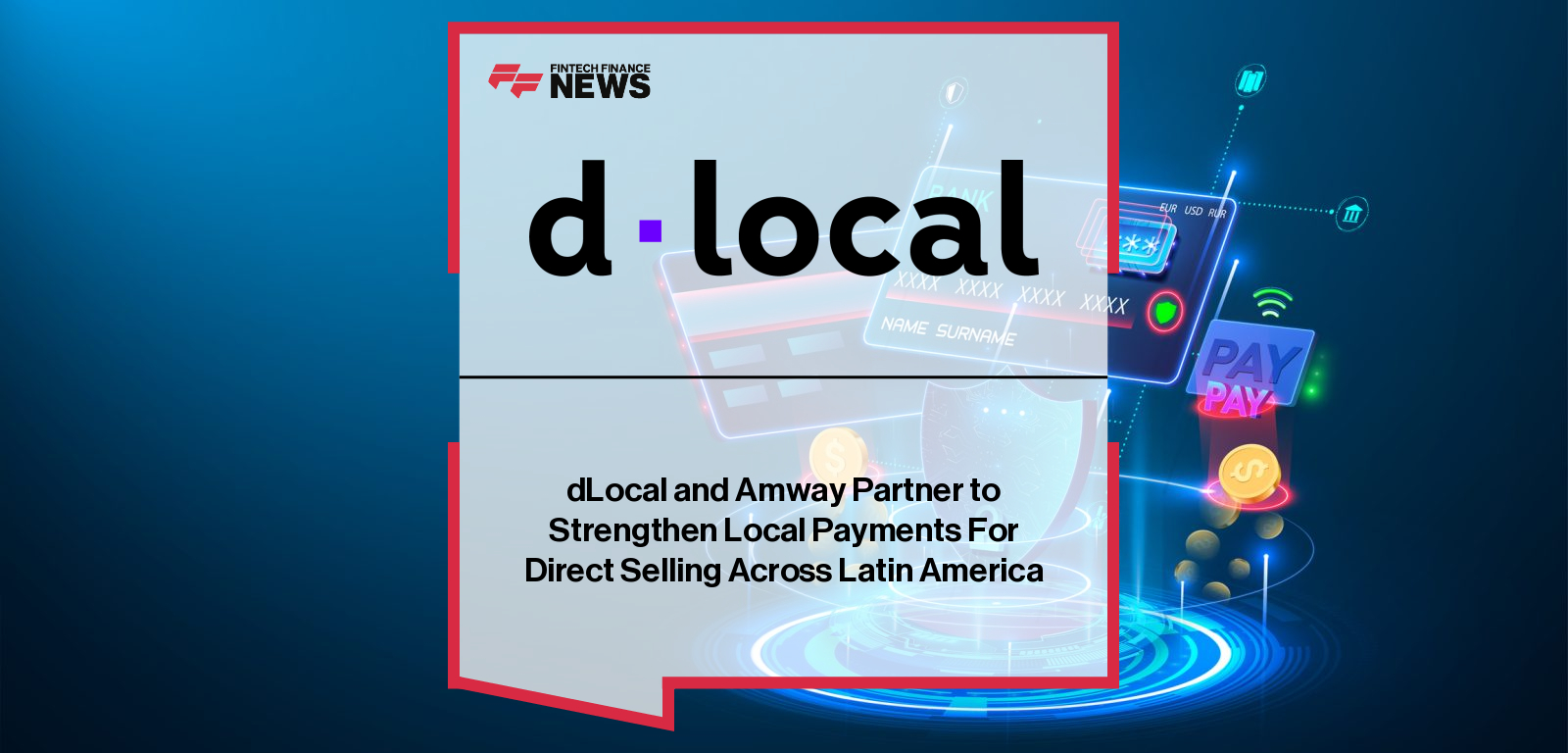 dLocal and Amway Partner to Strengthen Local Payments For Direct Selling Across Latin America