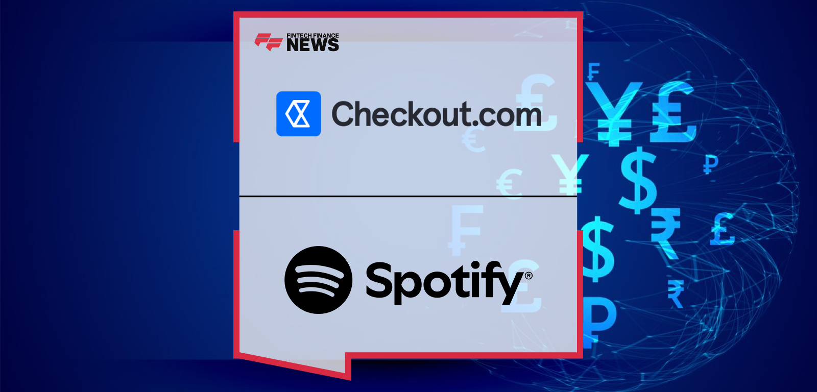 Checkout.com Announces Strategic Partnership With Spotify to Power Efficient, Scalable Payments Globally