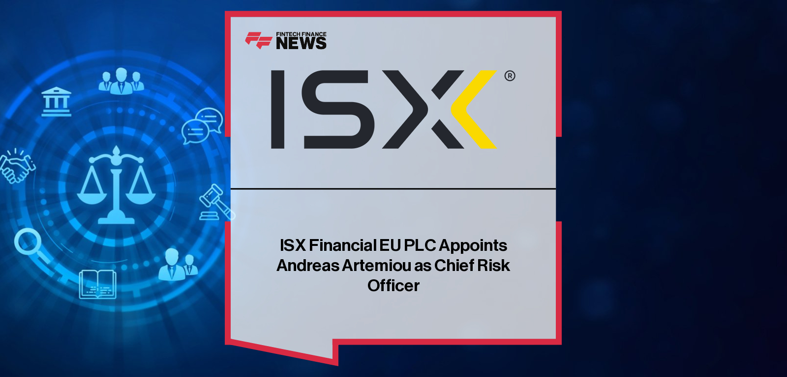 ISX Financial EU PLC Appoints Andreas Artemiou as Chief Risk Officer