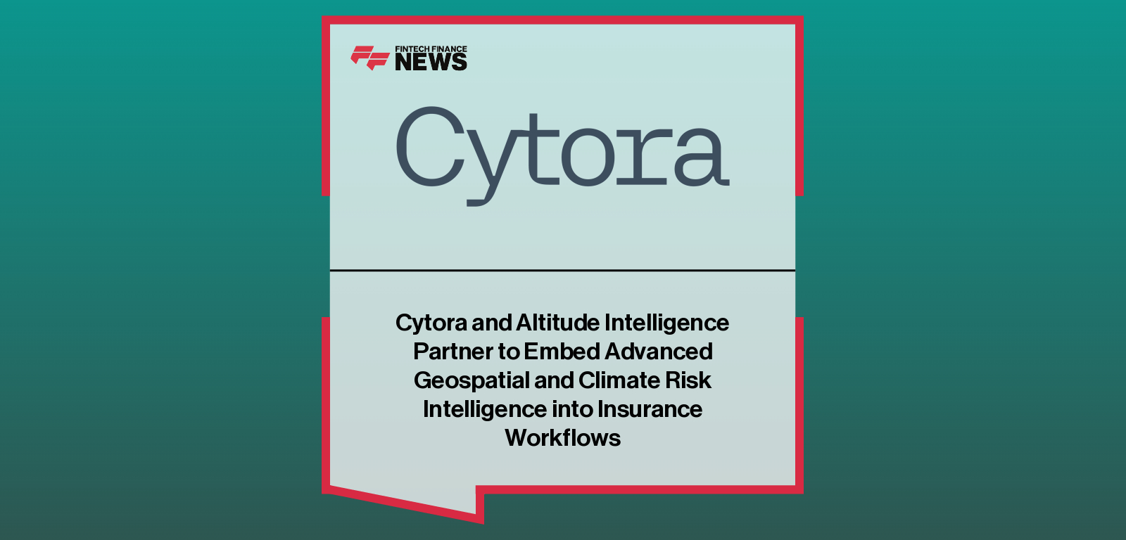 Insurable Risk Define Cytora and Altitude Intelligence Partner to Embed Advanced Geospatial ...