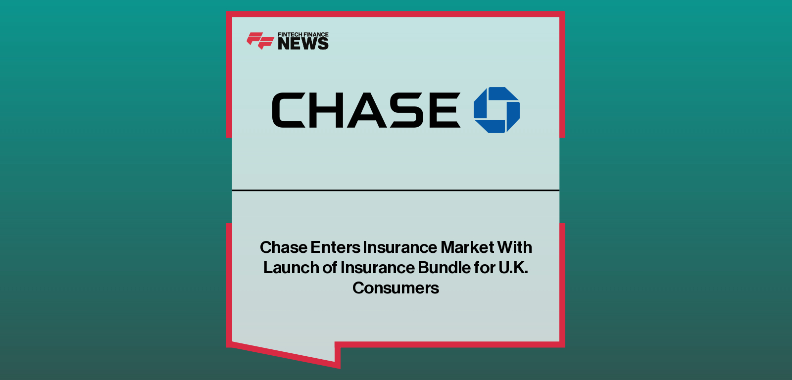 Chase UK launches Chase Protect insurance bundle offering travel, mobile phone, and breakdown cover through its mobile banking app.
