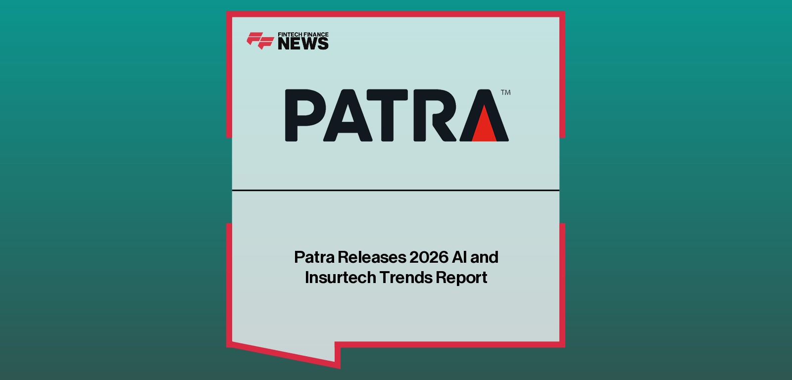 Patra releases its 2026 AI and Insurtech Trends report highlighting AI adoption and intelligent distribution strategies for P&C insurance channels.