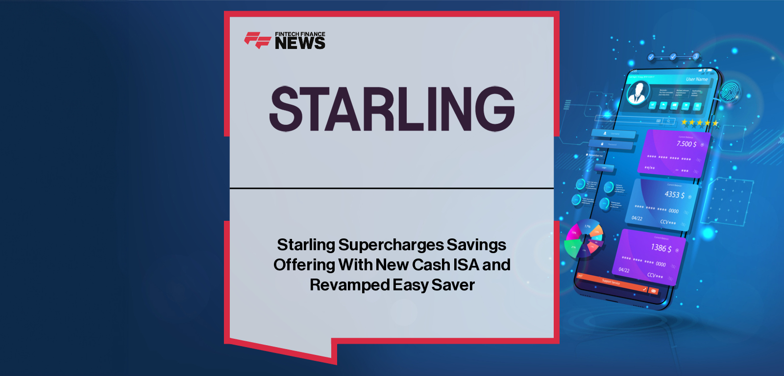 Starling Supercharges Savings Offering With New Cash ISA and Revamped Easy Saver
