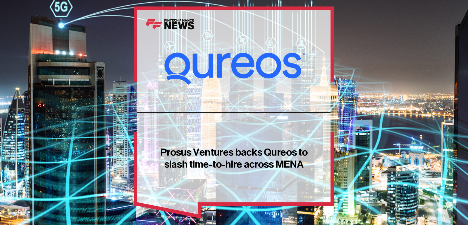 Prosus Ventures backs Qureos to slash time-to-hire across MENA