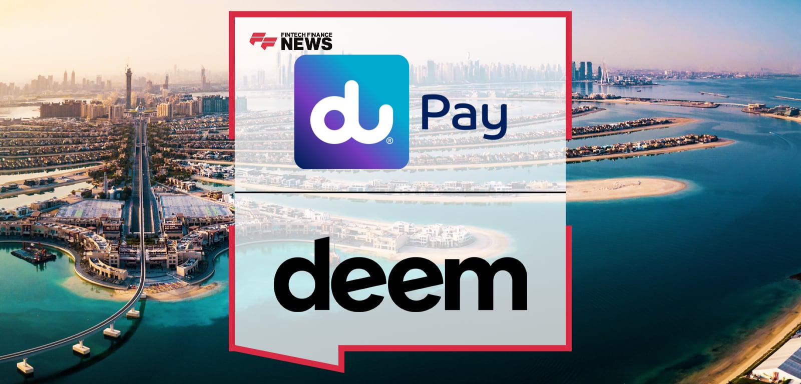 Telecom-Fintech Synergy: du Pay and Deem Finance Redefine Expat Credit Access in the UAE