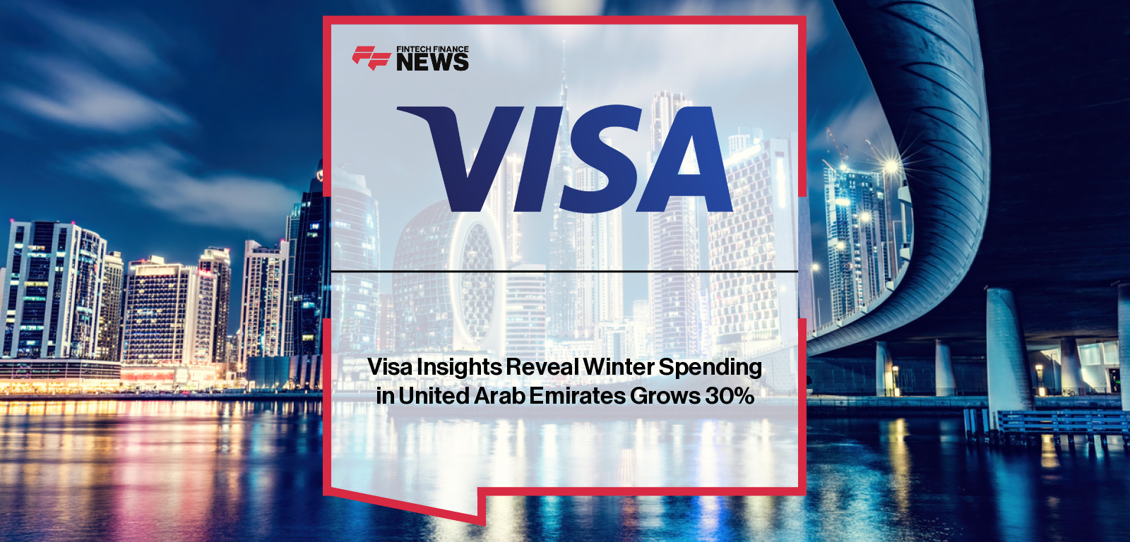 Visa Insights Reveal Winter Spending in United Arab Emirates Grows 30%