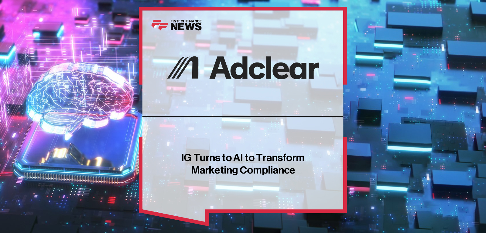 IG Turns to AI to Transform Marketing Compliance