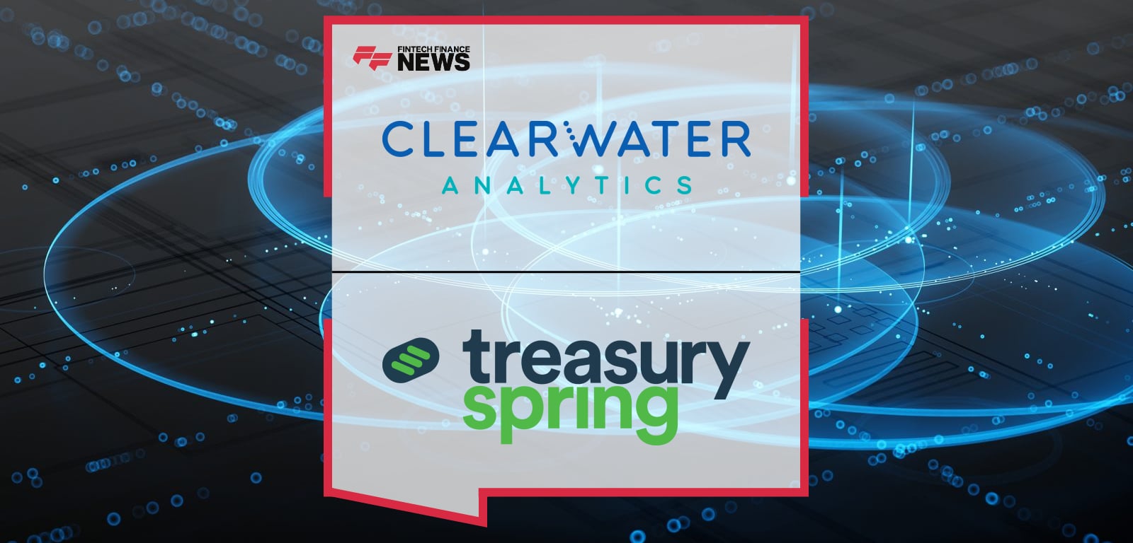 Clearwater Analytics and TreasurySpring Announce Platform Integration for Fixed-Term Cash Management