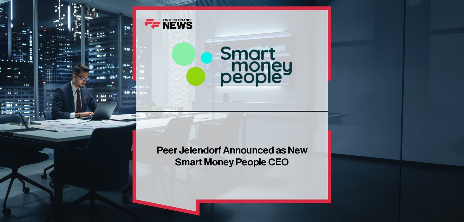 Peer Jelendorf Announced as New Smart Money People CEO