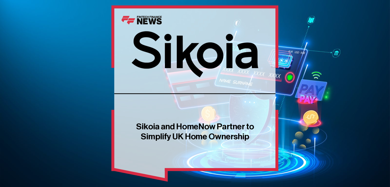 Sikoia and HomeNow Partner to Simplify UK Home Ownership