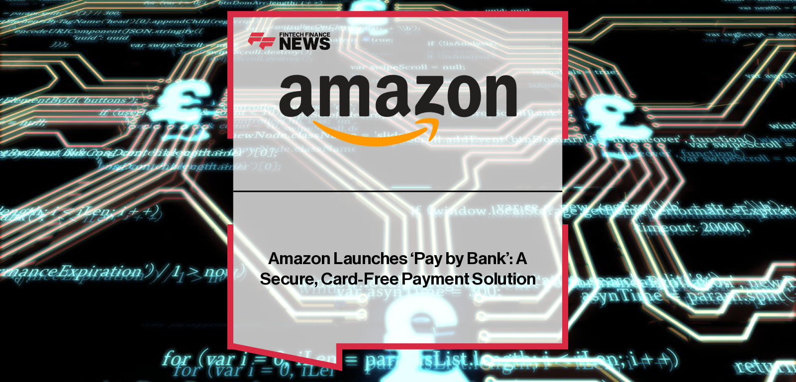 Amazon Launches 'Pay by Bank': A Secure, Card-Free Payment Solution
