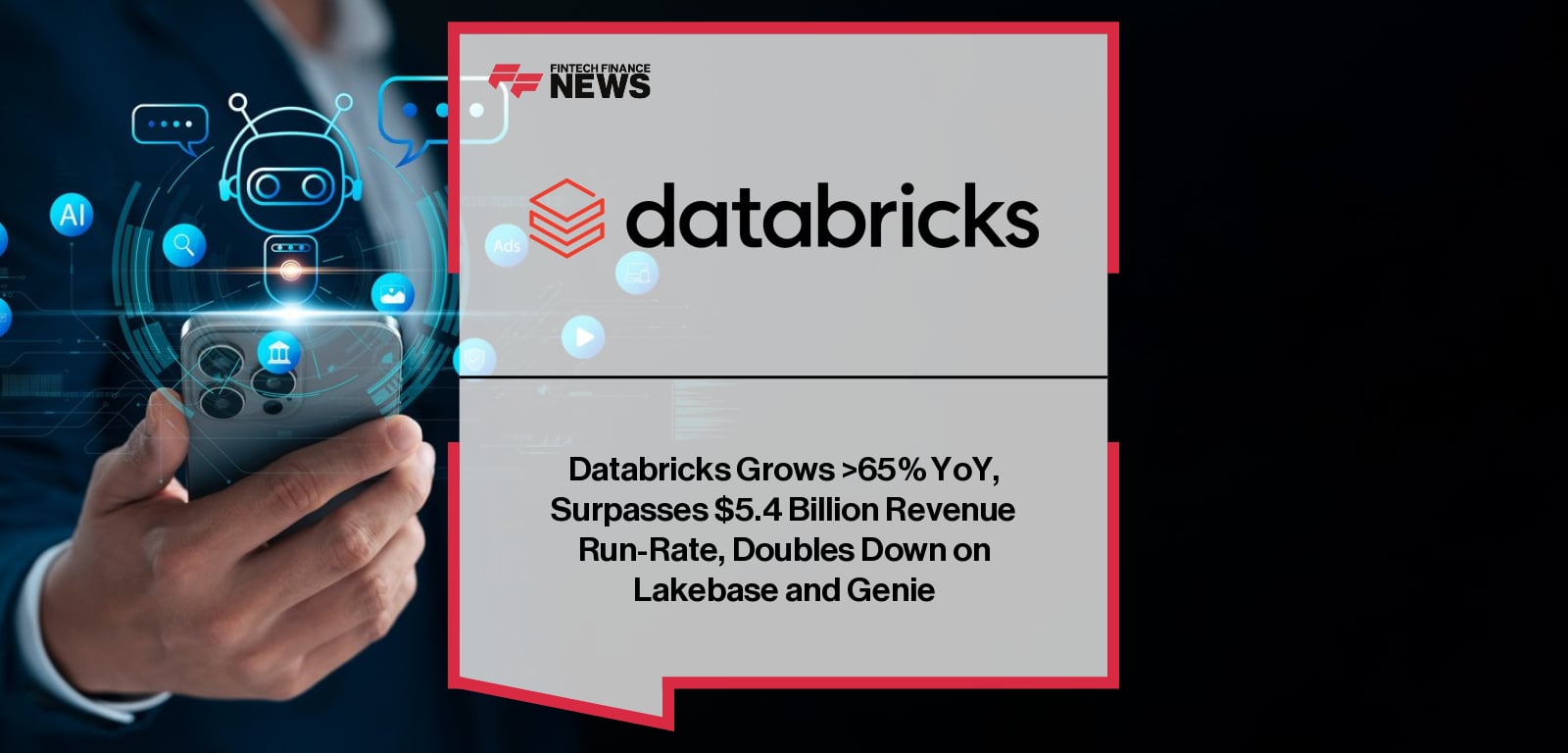 Databricks Grows >65% YoY, Surpasses $5.4 Billion Revenue Run-Rate, Doubles Down on Lakebase and Genie