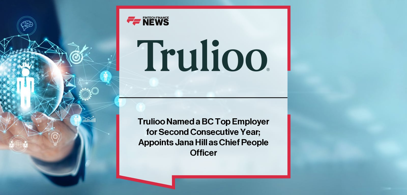 Trulioo Named a BC Top Employer for Second Consecutive Year; Appoints Jana Hill as Chief People Officer