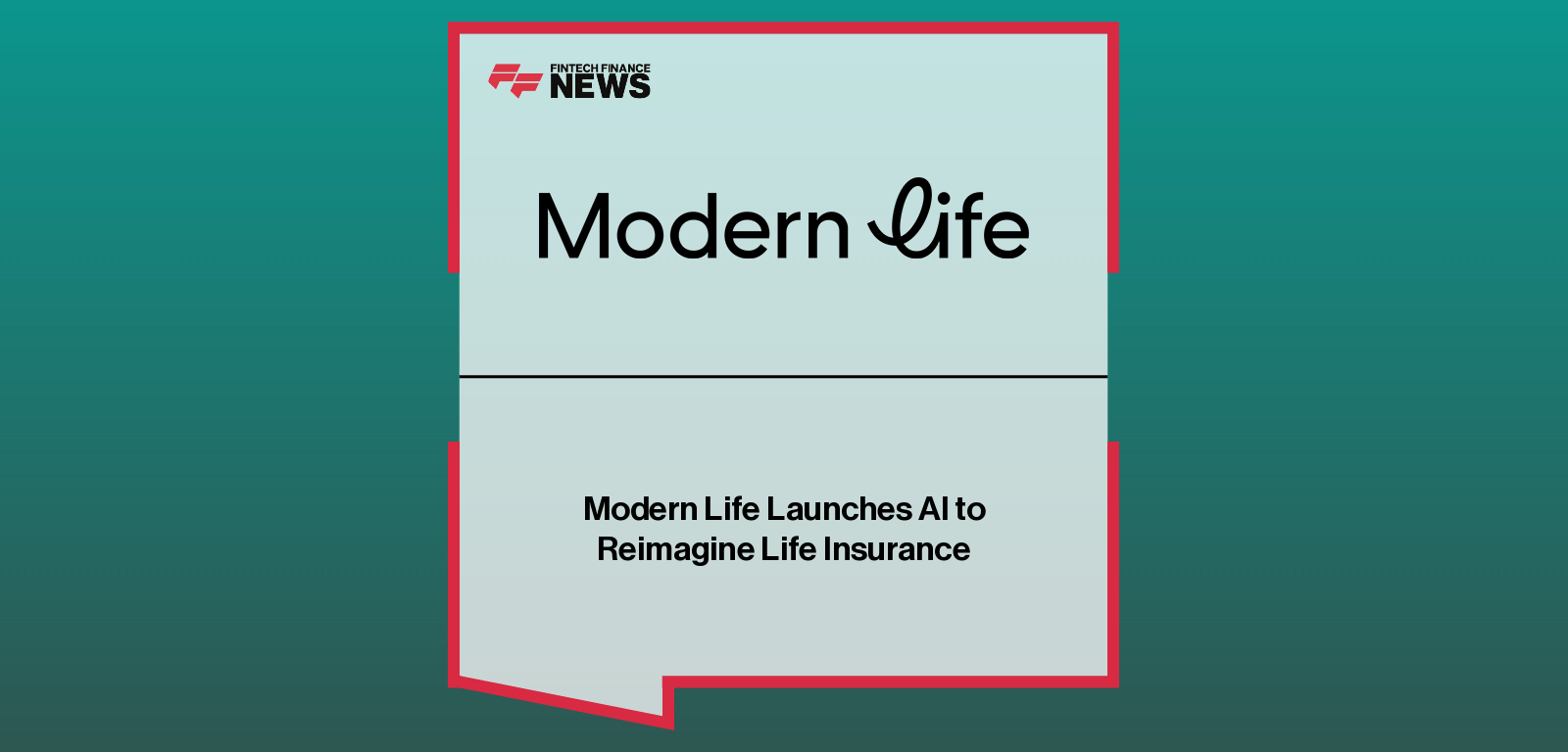 Modern Life Launches AI to Reimagine Life Insurance