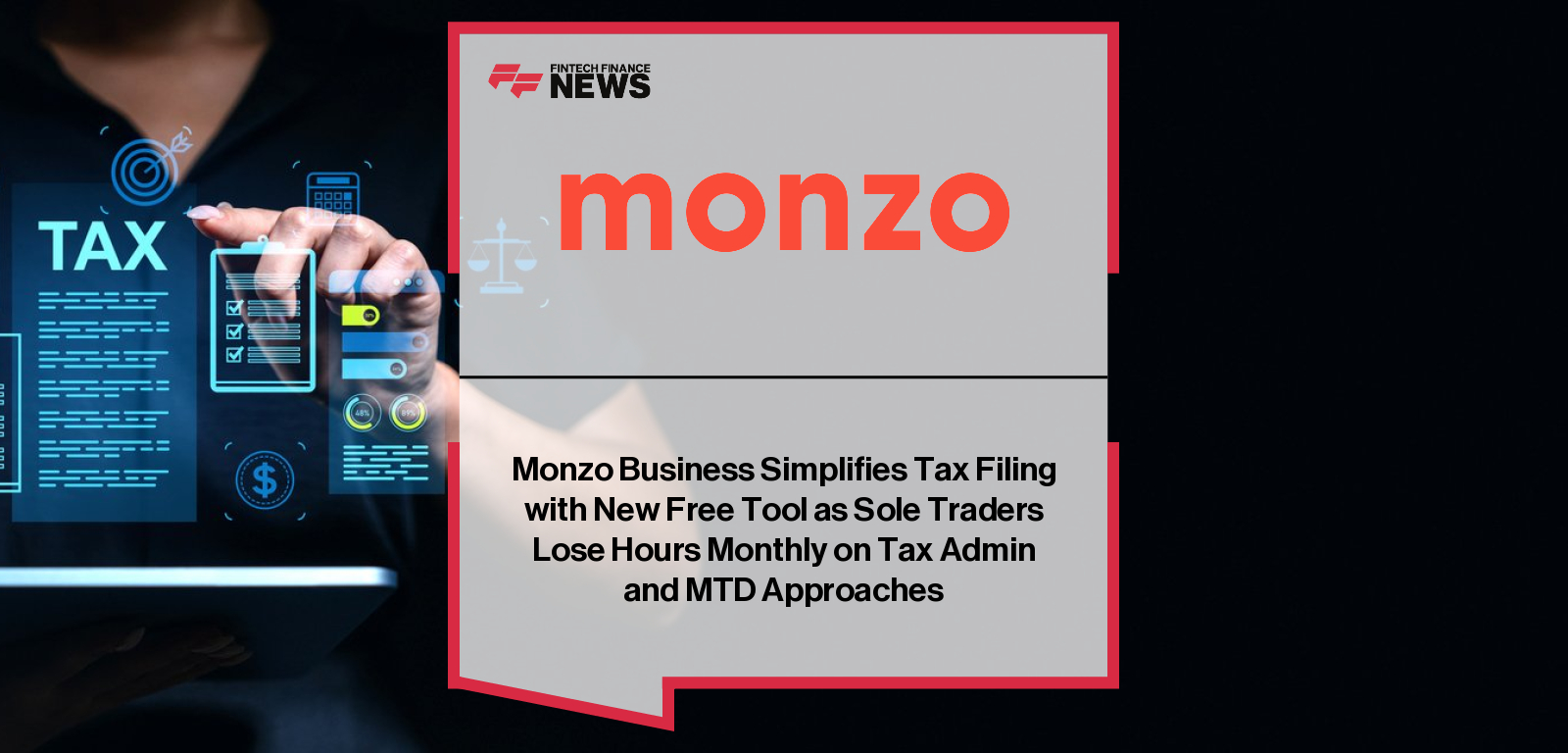 Monzo Business Simplifies Tax Filing with New Free Tool as Sole Traders Lose Hours Monthly on Tax Admin and MTD Approaches