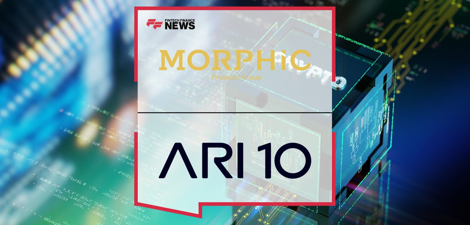 Morphic Financial Group Owned Subsidiary Granted MiCA License